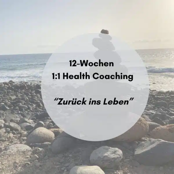 12-Wochen Health Coaching - Zurück ins Leben