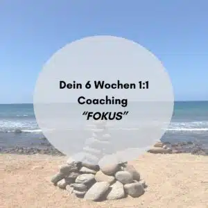 6 wochen Coaching_Fokos_Klarheit_ganzheitlich_gesundheit
